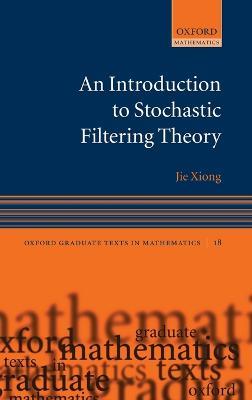 An Introduction to Stochastic Filtering Theory - Jie Xiong - cover