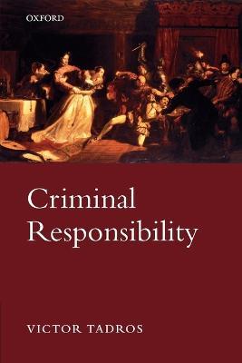 Criminal Responsibility - Victor Tadros - cover