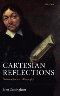 Cartesian Reflections: Essays on Descartes's Philosophy - John Cottingham - cover