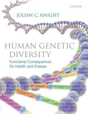 Human Genetic Diversity: Functional Consequences for Health and Disease - Julian C. Knight - cover