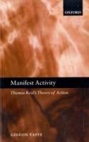 Manifest Activity: Thomas Reid's Theory of Action - Gideon Yaffe - cover