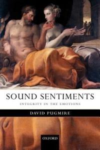 Sound Sentiments: Integrity in the Emotions - David Pugmire - cover