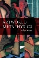 Artworld Metaphysics - Robert Kraut - cover