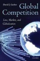 Global Competition: Law, Markets, and Globalization - David Gerber - cover