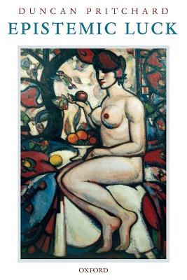 Epistemic Luck - Duncan Pritchard - cover