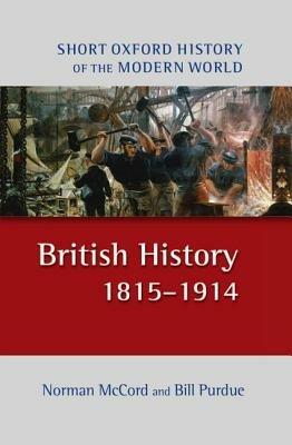 British History 1815-1914 - Norman McCord,Bill Purdue - cover
