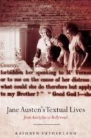Jane Austen's Textual Lives:: From Aeschylus to Bollywood - Sutherland - cover