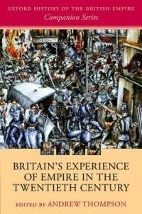 Britain's Experience of Empire in the Twentieth Century - cover