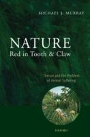 Nature Red in Tooth and Claw: Theism and the Problem of Animal Suffering - Michael Murray - cover