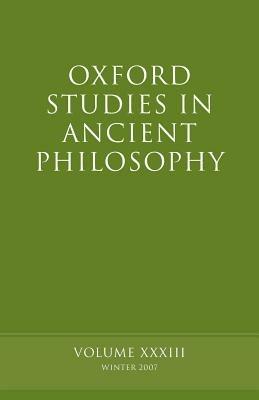 Oxford Studies in Ancient Philosophy XXXIII: Winter 2007 - cover