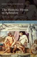 The Homeric Hymn to Aphrodite: Introduction, Text, and Commentary - Andrew Faulkner - cover