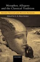 Metaphor, Allegory, and the Classical Tradition: Ancient Thought and Modern Revisions - cover