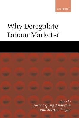 Why Deregulate Labour Markets? - cover