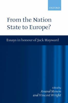 From the Nation State to Europe: Essays in Honour of Jack Hayward - cover