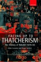 Facing Up to Thatcherism: The History of NALGO 1979-93 - Michael Ironside,Roger Seifert - cover