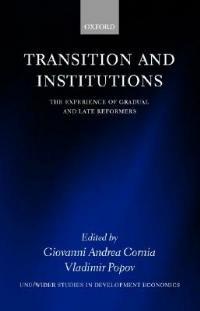 Transition and Institutions: The Experience of Gradual and Late Reformers - cover