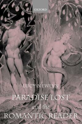 Paradise Lost and the Romantic Reader - Lucy Newlyn - cover