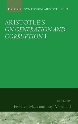 Aristotle's On Generation and Corruption I Book 1: Symposium Aristotelicum - cover