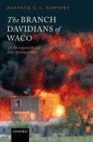 The Branch Davidians of Waco: The History and Beliefs of an Apocalyptic Sect - Kenneth G. C. Newport - cover