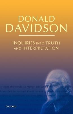 Inquiries into Truth and Interpretation: Philosophical Essays Volume 2 - Donald Davidson - cover