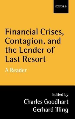 Financial Crises, Contagion, and the Lender of Last Resort: A Reader - cover