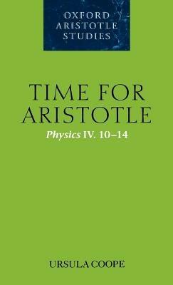 Time for Aristotle: Physics IV. 10-14 - Ursula Coope - cover