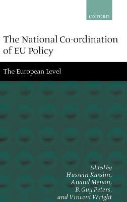 The National Co-ordination of EU Policy: The European Level - Vincent Wright - cover