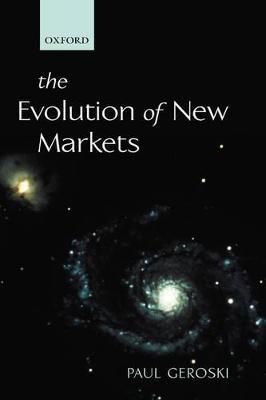 The Evolution of New Markets - Paul Geroski - cover