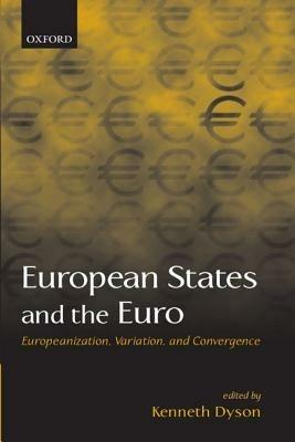 European States and the Euro: Europeanization, Variation, and Convergence - cover