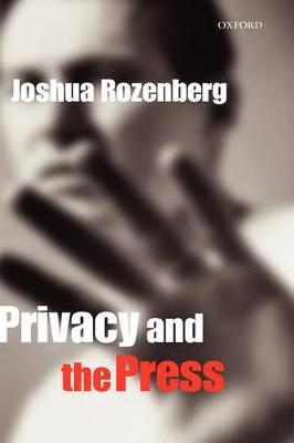 Privacy and the Press - Joshua Rozenberg - cover