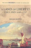 A Land of Liberty?: England 1689-1727