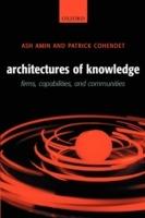 Architectures of Knowledge: Firms, Capabilities, and Communities - Ash Amin,Patrick Cohendet - cover