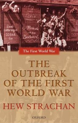 The Outbreak of the First World War - Hew Strachan - cover