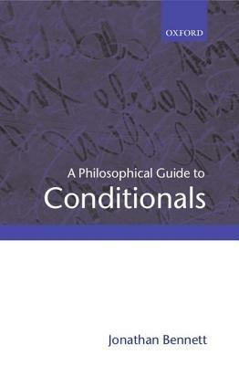 A Philosophical Guide to Conditionals - Jonathan Bennett - cover