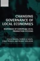 Changing Governance of Local Economies: Responses of European Local Production Systems - Colin Crouch,Patrick Le Galès,Carlo Trigilia - cover