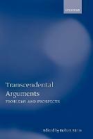 Transcendental Arguments: Problems and Prospects - cover
