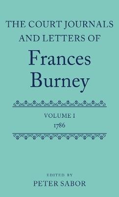 The Court Journals and Letters of Frances Burney: Volume I: 1786 - cover