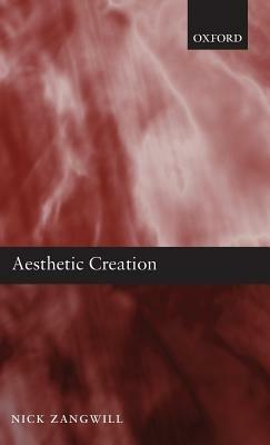 Aesthetic Creation - Nick Zangwill - cover