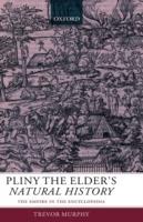 Pliny the Elder's Natural History: The Empire in the Encyclopedia - Trevor Murphy - cover