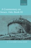 A Commentary on Horace: Odes Book III - R. G. M. Nisbet,Niall Rudd - cover
