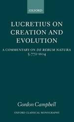 Lucretius on Creation and Evolution: A Commentary on De rerum natura Book 5 Lines 772-1104