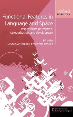 Functional Features in Language and Space: Insights from Perception, Categorization, and Development - cover