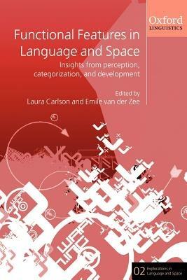 Functional Features in Language and Space: Insights from Perception, Categorization, and Development - cover