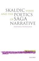 Skaldic Verse and the Poetics of Saga Narrative - Heather O'Donoghue - cover