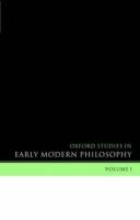 Oxford Studies in Early Modern Philosophy Volume 1 - cover