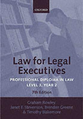 Law for Legal Executives: Professional Diploma in Law, Level 3 Year 2 - Graham Rowley,Janet Stevenson,Brendan Greene - cover