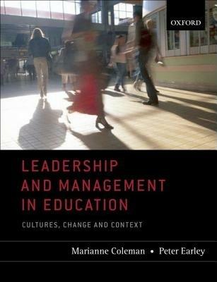 Leadership and Management in Education: Cultures, Change, and Context - cover