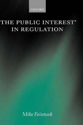 'The Public Interest' in Regulation - Mike Feintuck - cover