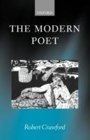 The Modern Poet: Poetry, Academia, and Knowledge since the 1750s - Robert Crawford - cover
