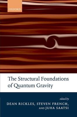 The Structural Foundations of Quantum Gravity - cover